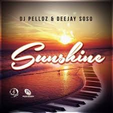 DJ Pelloz, Deejay Soso, Sunshine, Amapiano, mp3, download, datafilehost, toxicwap, fakaza, House Music, Amapiano, Amapiano 2019, Amapiano Mix, Amapiano Music