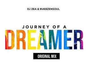 DJ Zea, Reubzensoul, Journey Of A Dreamer, mp3, download, datafilehost, toxicwap, fakaza, Afro House, Afro House 2020, Afro House Mix, Afro House Music, Afro Tech, House Music