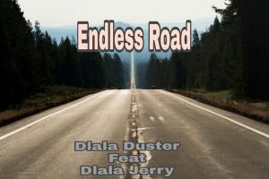 Dlala Duster, Endless Road, Dlala Jerry, mp3, download, datafilehost, toxicwap, fakaza, Afro House, Afro House 2020, Afro House Mix, Afro House Music, Afro Tech, House Music