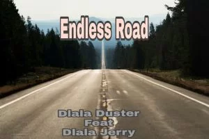 Dlala Duster, Endless Road, Dlala Jerry, mp3, download, datafilehost, toxicwap, fakaza, Afro House, Afro House 2020, Afro House Mix, Afro House Music, Afro Tech, House Music