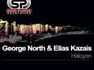 George North, Elias Kazais, Halcyon, download ,zip, zippyshare, fakaza, EP, datafilehost, album, Afro House, Afro House 2019, Afro House Mix, Afro House Music, Afro Tech, House Music