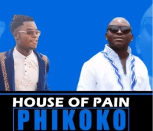 House Of Pain, Phikoko, mp3, download, datafilehost, toxicwap, fakaza, Afro House, Afro House 2020, Afro House Mix, Afro House Music, Afro Tech, House Music