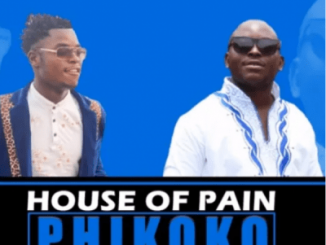 House Of Pain, Phikoko, mp3, download, datafilehost, toxicwap, fakaza, Afro House, Afro House 2020, Afro House Mix, Afro House Music, Afro Tech, House Music