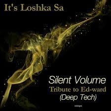 It’s Loshka SA, Silent Volume, Tribute To Ed-Ward, mp3, download, datafilehost, toxicwap, fakaza, Afro House, Afro House 2020, Afro House Mix, Afro House Music, Afro Tech, House Music
