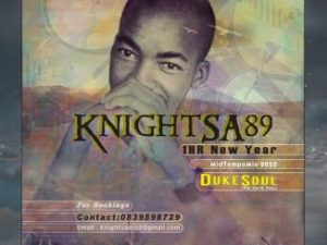 KnightSA89, 1HR New Year MidTempo Mix, Tribute to DukeSoul, mp3, download, datafilehost, toxicwap, fakaza, Afro House, Afro House 2019, Afro House Mix, Afro House Music, Afro Tech, House Music