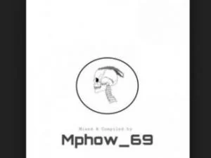 Mphow_69 , umBambe ,Vocal Mix, Killer Kau, mp3, download, datafilehost, toxicwap, fakaza, Afro House, Afro House 2020, Afro House Mix, Afro House Music, Afro Tech, House Music