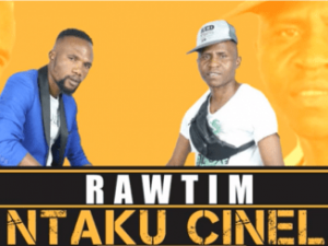 RawTim, Ntaku Cinela, mp3, download, datafilehost, toxicwap, fakaza, Afro House, Afro House 2020, Afro House Mix, Afro House Music, Afro Tech, House Music
