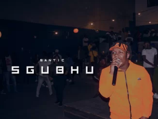 Santic, Sgubhu, mp3, download, datafilehost, toxicwap, fakaza, Afro House, Afro House 2020, Afro House Mix, Afro House Music, Afro Tech, House Music