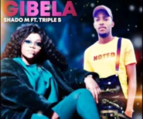 Shado M, Gibela, Triple S, mp3, download, datafilehost, toxicwap, fakaza, Afro House, Afro House 2020, Afro House Mix, Afro House Music, Afro Tech, House Music