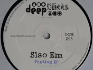 Siso Em, Foating, download ,zip, zippyshare, fakaza, EP, datafilehost, album, Deep House Mix, Deep House, Deep House Music, Deep Tech, Afro Deep Tech, House Music