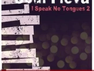 Soul Fleva, I Speak No Tongue, Pt. 2, download ,zip, zippyshare, fakaza, EP, datafilehost, album, Afro House, Afro House 2019, Afro House Mix, Afro House Music, Afro Tech, House Music, Deep House Mix, Deep House, Deep House Music, Deep Tech, Afro Deep Tech, House Music