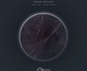 Space Motion, Human Tears, mp3, download, datafilehost, toxicwap, fakaza, Afro House, Afro House 2020, Afro House Mix, Afro House Music, Afro Tech, House Music