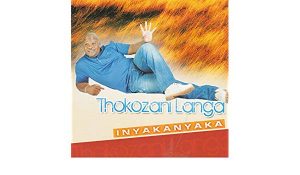 Thokozani Langa, Inyakanyaka, download ,zip, zippyshare, fakaza, EP, datafilehost, album, Maskandi Songs, Maskandi, Maskandi Mix, Maskandi Music, Maskandi Classics