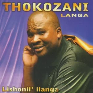Thokozani Langa, Lishonil'ilanga, download ,zip, zippyshare, fakaza, EP, datafilehost, album, Maskandi Songs, Maskandi, Maskandi Mix, Maskandi Music, Maskandi Classics