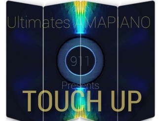 Ultimates Amapiano 911, Touch Up, mp3, download, datafilehost, toxicwap, fakaza, House Music, Amapiano, Amapiano 2020, Amapiano Mix, Amapiano Music, House Music