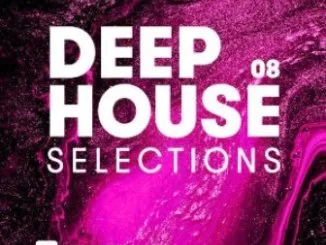 VA, Deep House Selections, Vol. 08, download ,zip, zippyshare, fakaza, EP, datafilehost, album, Deep House Mix, Deep House, Deep House Music, Deep Tech, Afro Deep Tech, House Music