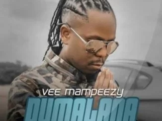 Vee Mampeezy, Dumalana, Dr Tawanda, mp3, download, datafilehost, toxicwap, fakaza, Afro House, Afro House 2020, Afro House Mix, Afro House Music, Afro Tech, House Music