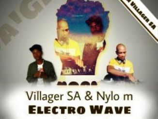 Villager SA, Nylo M, Electro Wave, Afro Drum, mp3, download, datafilehost, toxicwap, fakaza, Afro House, Afro House 2020, Afro House Mix, Afro House Music, Afro Tech, House Music