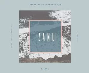 Zano, Baleka, Prod. Chymamusique, mp3, download, datafilehost, toxicwap, fakaza, Afro House, Afro House 2019, Afro House Mix, Afro House Music, Afro Tech, House Music
