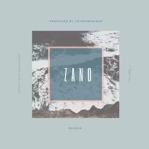 Zano, Baleka, Prod. Chymamusique, mp3, download, datafilehost, toxicwap, fakaza, Afro House, Afro House 2019, Afro House Mix, Afro House Music, Afro Tech, House Music