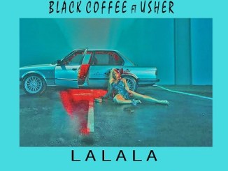 Black Coffee, Usher, Lalala (Dr Feel Remix), mp3, download, datafilehost, toxicwap, fakaza, Afro House, Afro House 2020, Afro House Mix, Afro House Music, Afro Tech, House Music