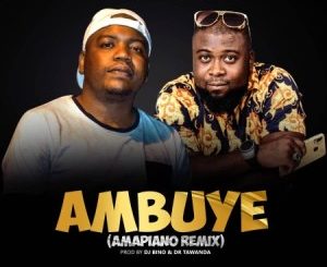 DJ Bino, Ambuye, (Amapiano Remix), Dr Tawanda, p3, download, datafilehost, toxicwap, fakaza, House Music, Amapiano, Amapiano 2020, Amapiano Mix, Amapiano Music