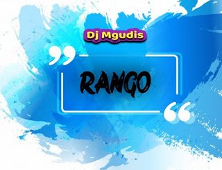 DJ Mgudis, Rango (Main Mix), mp3, download, datafilehost, toxicwap, fakaza, Afro House, Afro House 2020, Afro House Mix, Afro House Music, Afro Tech, House Music