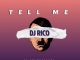 DJ Rico, Tell Me, YoungstaCPT, Golden Black, Jayhood, mp3, download, datafilehost, toxicwap, fakaza, Afro House, Afro House 2020, Afro House Mix, Afro House Music, Afro Tech, House Music