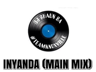 DJ Shaun SA, Inyanda (Main Mix), mp3, download, datafilehost, toxicwap, fakaza, Gqom Beats, Gqom Songs, Gqom Music, Gqom Mix, House Music