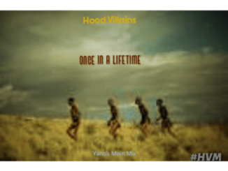 Hood Villains, Once In A Lifetime (Yano’s Main Mix), mp3, download, datafilehost, toxicwap, fakaza, Afro House, Afro House 2020, Afro House Mix, Afro House Music, Afro Tech, House Music