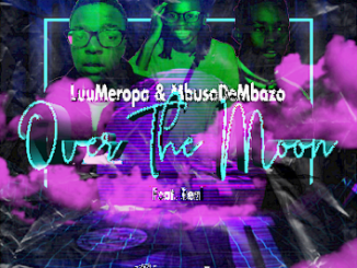 LuuMeropa, Mbuso De Mbazo, Over The Moon, Real (Vocal mix), mp3, download, datafilehost, fakaza, DJ Mix, Afro House, Afro House 2020, Afro House Mix, Afro House Music, House Music, Amapiano, Amapiano 2020, Amapiano Mix, Amapiano Music