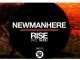 Newmanhere , Rise, mp3, download, datafilehost, toxicwap, fakaza, Afro House, Afro House 2020, Afro House Mix, Afro House Music, Afro Tech, House Music