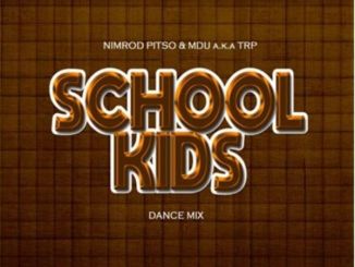 Nimrod Pitso, MDU aka TRP, Schools Kids, mp3, download, datafilehost, toxicwap, fakaza, Afro House, Afro House 2020, Afro House Mix, Afro House Music, Afro Tech, House Music