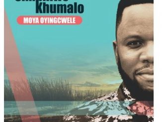 Simphiwe Khumalo, Moya Oyingcwele, mp3, download, datafilehost, toxicwap, fakaza, Afro House, Afro House 2020, Afro House Mix, Afro House Music, Afro Tech, House Music
