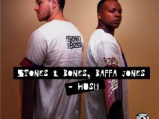 Stones, Bones, Baffa Jones, Hush, download ,zip, zippyshare, fakaza, EP, datafilehost, album, Afro House, Afro House 2020, Afro House Mix, Afro House Music, Afro Tech, House Music