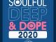 VA, Soulful Deep, Dope 2020, download ,zip, zippyshare, fakaza, EP, datafilehost, album, Soulful House Mix, Soulful House, Soulful House Music, House Music