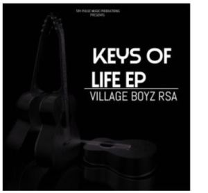 Village Boyz RSA, Keys Of Life Vol. 2, download ,zip, zippyshare, fakaza, EP, datafilehost, album, Afro House, Afro House 2020, Afro House Mix, Afro House Music, Afro Tech, House Music