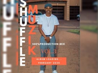 Shuffle Muzik, 100% Production Mix Vol. 3, mp3, download, datafilehost, toxicwap, fakaza, Afro House, Afro House 2020, Afro House Mix, Afro House Music, Afro Tech, House Music
