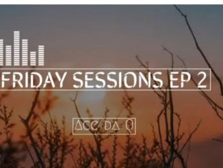 Ace da Q, FRIDAY SESSIONS 2, mp3, download, datafilehost, toxicwap, fakaza, Afro House, Afro House 2020, Afro House Mix, Afro House Music, Afro Tech, House Music