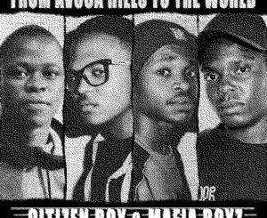 Citizen Boy, Mafia Boyz, From Avoca Hills To The World, download ,zip, zippyshare, fakaza, EP, datafilehost, album, Afro House, Afro House 2020, Afro House Mix, Afro House Music, Afro Tech, House Music