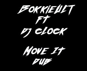 Bokkieult, DJ Clock, Move It (Dub), mp3, download, datafilehost, toxicwap, fakaza, Afro House, Afro House 2020, Afro House Mix, Afro House Music, Afro Tech, House Music