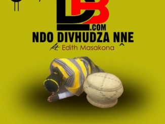 DBdotCOM, Ndo Divhudza Nne, Edith Masakona, mp3, download, datafilehost, toxicwap, fakaza, Afro House, Afro House 2020, Afro House Mix, Afro House Music, Afro Tech, House Music