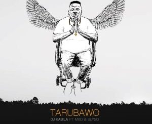 DJ Kabila, Tarubawo, MXO, Slyso, mp3, download, datafilehost, toxicwap, fakaza, Afro House, Afro House 2020, Afro House Mix, Afro House Music, Afro Tech, House Music