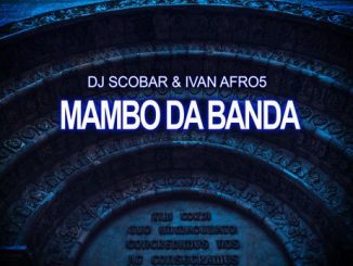 DJ Scobar, Ivan Afro5, Mambo Da Banda, mp3, download, datafilehost, toxicwap, fakaza, Afro House, Afro House 2020, Afro House Mix, Afro House Music, Afro Tech, House Music