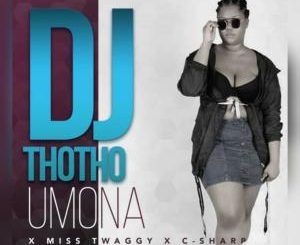 DJ Thotho, Umona, Miss Twaggy, C-Sharp, mp3, download, datafilehost, toxicwap, fakaza, Afro House, Afro House 2020, Afro House Mix, Afro House Music, Afro Tech, House Music