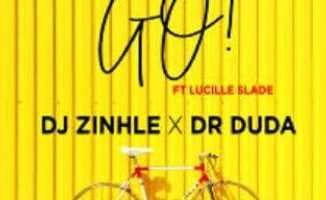 DJ Zinhle, Dr Duda, Go! (Real Nox extended Mix), Lucille Slade, mp3, download, datafilehost, toxicwap, fakaza, Afro House, Afro House 2020, Afro House Mix, Afro House Music, Afro Tech, House Music