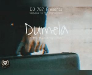 Dj 787, Dumela, mp3, download, datafilehost, toxicwap, fakaza, Afro House, Afro House 2020, Afro House Mix, Afro House Music, Afro Tech, House Music