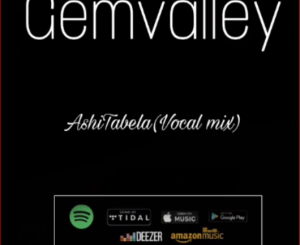 GemValley, Ashi Tabela, KarabowW, Drumonade (Vocal mix), mp3, download, datafilehost, toxicwap, fakaza, House Music, Amapiano, Amapiano 2020, Amapiano Mix, Amapiano Music