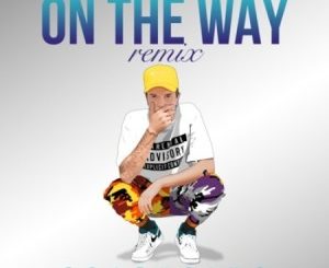 Joss Austin, On the Way (Remix), Gemini Major, Nadia Nakai, Beast, mp3, download, datafilehost, toxicwap, fakaza, Hiphop, Hip hop music, Hip Hop Songs, Hip Hop Mix, Hip Hop, Rap, Rap Music