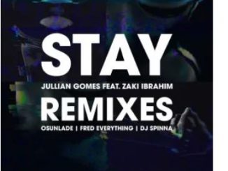 Jullian Gomes, Stay (Remix Package), download ,zip, zippyshare, fakaza, EP, datafilehost, album, Deep House Mix, Deep House, Deep House Music, Deep Tech, Afro Deep Tech, House Music